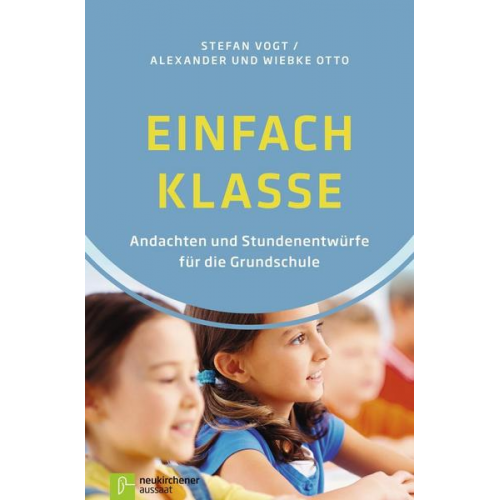 Stefan Vogt & Alexander Otto & Wiebke Otto - Einfach Klasse