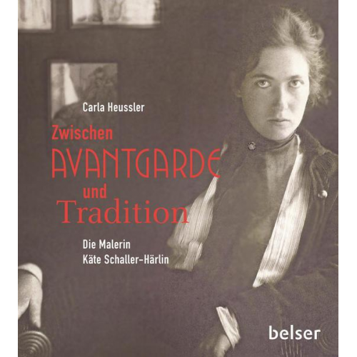 Carla Heussler - Zwischen Avantgarde und Tradition