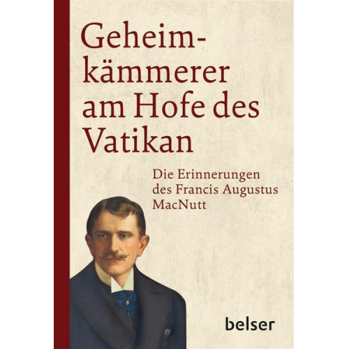 Francis Augustus MacNutt - Geheimkämmerer am Hofe des Vatikan