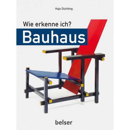 Hajo Düchting - Wie erkenne ich? Bauhaus