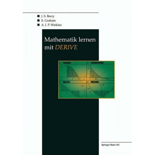 J. Berry & E. Graham & A.J.P. Watkins - Mathematik lernen mit DERIVE