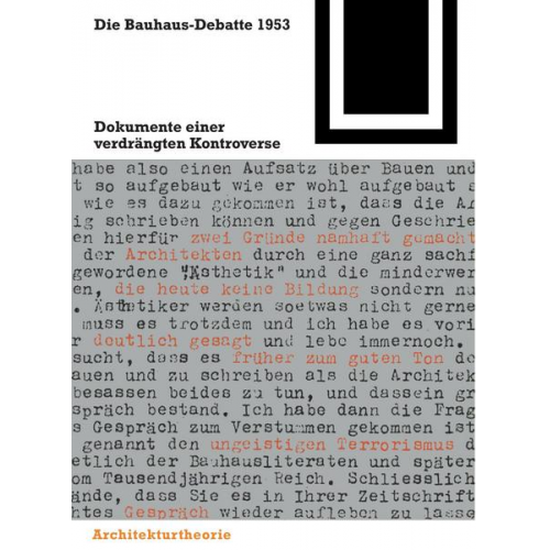 Magdalena Droste & Winfried Nerdinger & Ulrich Conrads & Peter Neitzke - Die Bauhaus-Debatte 1953