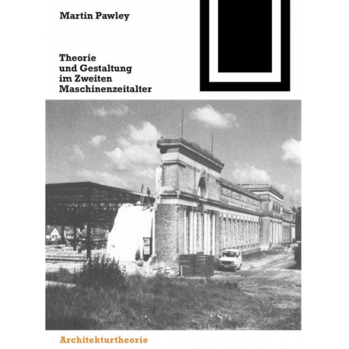 Martin Pawley - Theorie und Gestaltung im Zweiten Maschinenzeitalter