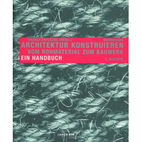 Andrea Deplazes - Architektur konstruieren