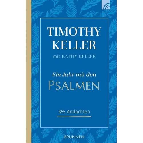 Timothy Keller & Kathy Keller - Ein Jahr mit den Psalmen