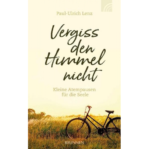 Paul-Ulrich Lenz - Vergiss den Himmel nicht