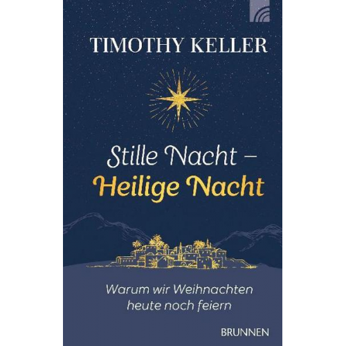 Timothy Keller - Stille Nacht – Heilige Nacht