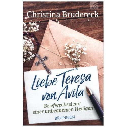 Christina Brudereck - Liebe Teresa von Avila