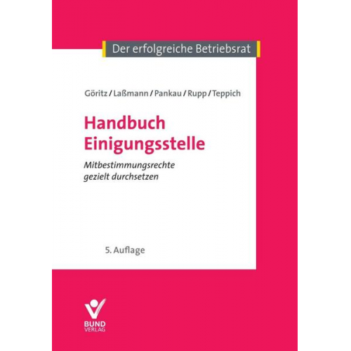 Berthold Göritz & Nikolai Lassmann & Matthias Pankau & Rudi Rupp & Helmut Teppich - Handbuch Einigungsstelle