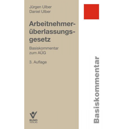 Jürgen Ulber & Daniel Ulber - Arbeitnehmerüberlassungsgesetz