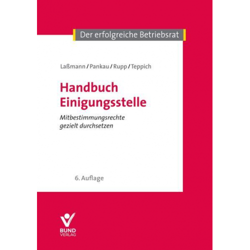 Nikolai Lassmann & Matthias Pankau & Rudi Rupp & Helmut Teppich - Handbuch Einigungsstelle