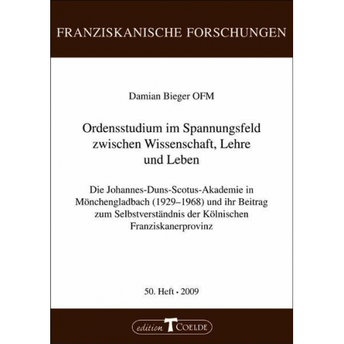 Damian Bieger - Ordensstudium im Spannungsfeld zwischen Wissenschaft, Lehre und Leben