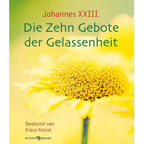 Johannes XXIII. - Johannes XXIII. Die Zehn Gebote der Gelassenheit