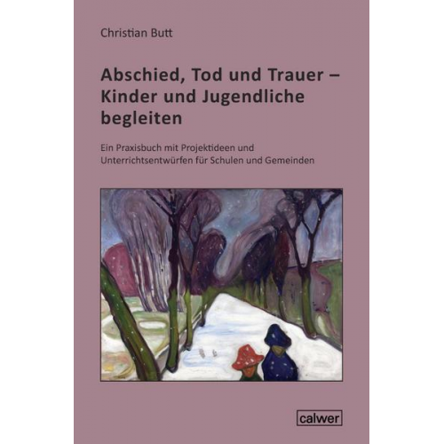 Christian Butt - Abschied, Tod und Trauer - Kinder und Jugendliche begleiten