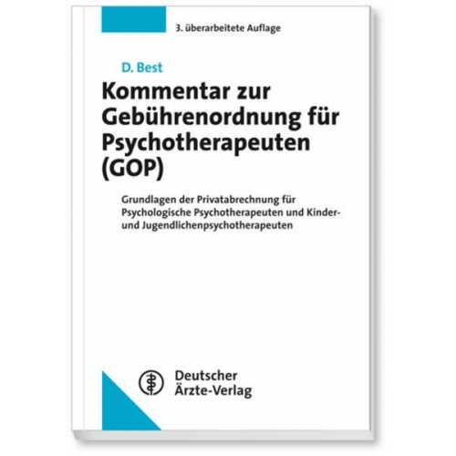 Dieter Best - Kommentar zur Gebührenordnung für Psychotherapeuten (GOP)