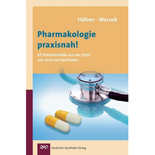 Almuth Häfner & Justine Warzok - Pharmakologie praxisnah!