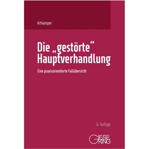 Heiko Artkämper & Leif Gerrit Artkämper & Grit Weise - Die 'gestörte' Hauptverhandlung