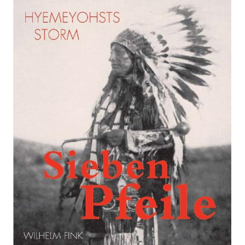 Hyemeyohsts Storm - Sieben Pfeile