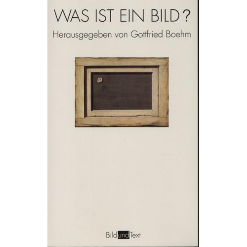 Gottfried Boehm - Was ist ein Bild?