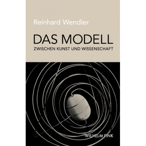 Reinhard Wendler - Das Modell zwischen Kunst und Wissenschaft