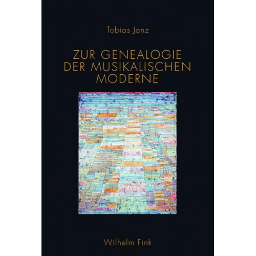 Tobias Janz - Zur Genealogie der musikalischen Moderne