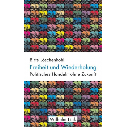 Birte Löschenkohl - Freiheit und Wiederholung