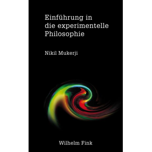 Nikil Mukerji - Einführung in die experimentelle Philosophie