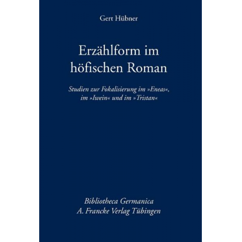 Gert Hübner - Erzählform im höfischen Roman