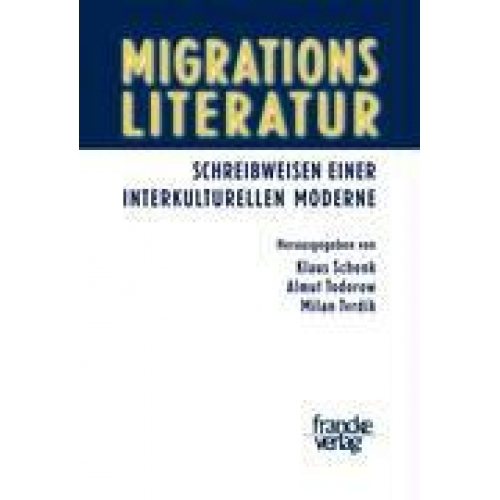 Klaus Schenk & Almut Todorow & Milan Tvrdik - Migrationsliteratur