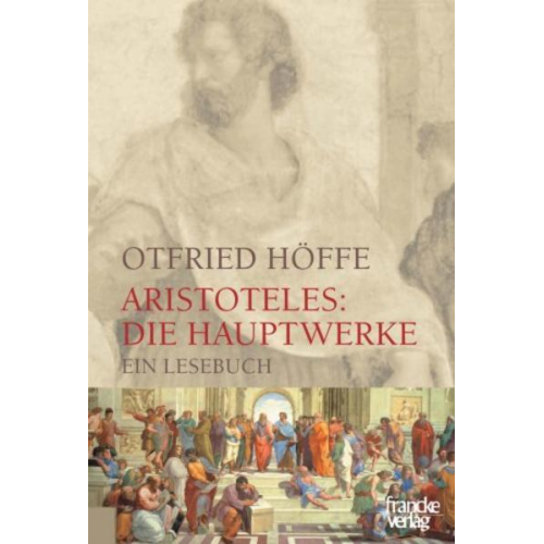 Otfried Höffe - Aristoteles: Die Hauptwerke