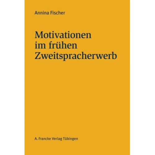 Annina Fischer - Motivationen im frühen Zweitspracherwerb