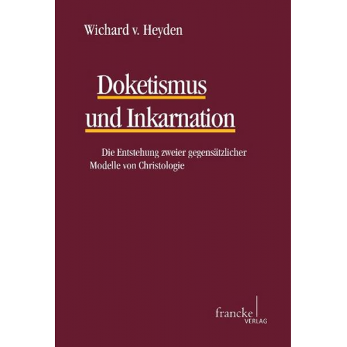 Wichard Heyden - Doketismus und Inkarnation