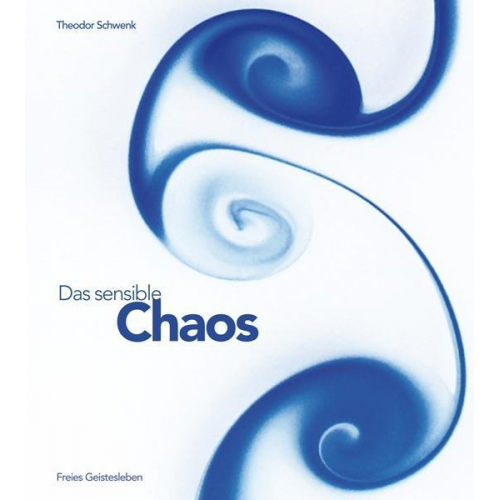 Theodor Schwenk - Das sensible Chaos