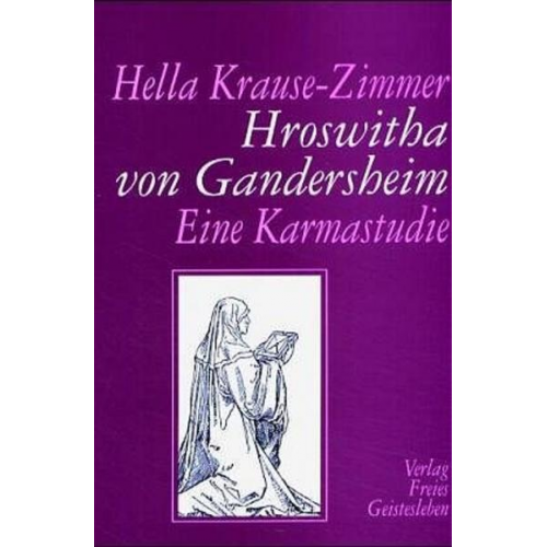 Hella Krause-Zimmer - Hroswitha von Gandersheim