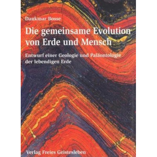 Dankmar Bosse - Die gemeinsame Evolution von Erde und Mensch