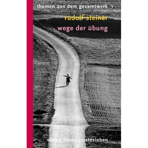 Rudolf Steiner - Wege der Übung