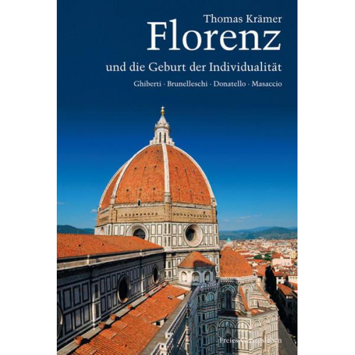 Thomas Krämer - Florenz und die Geburt der Individualität