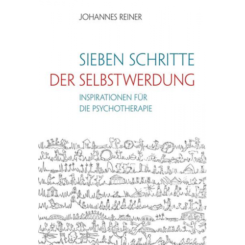 Johannes Reiner - Sieben Schritte der Selbstwerdung