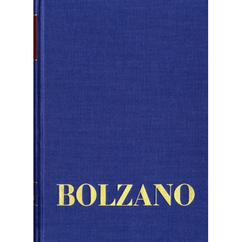 Bernard Bolzano - Bernard Bolzano Gesamtausgabe / Reihe II: Nachlaß. A. Nachgelassene Schriften. Band 20,2: Erbauungsreden der Studienjahre 1812/1813. Zweiter Teil