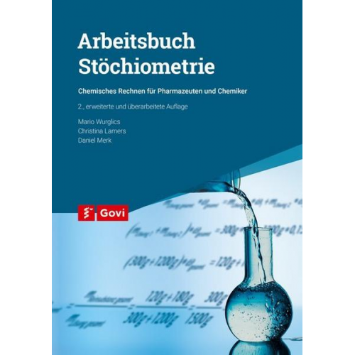 Christina Lamers & Daniel Merk & Mario Wurglics - Arbeitsbuch Stöchiometrie