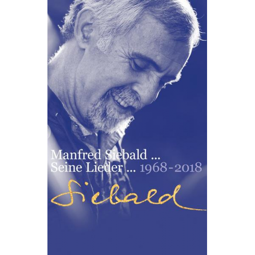 Manfred Siebald - Manfred Siebald - Seine Lieder (1968-2018)