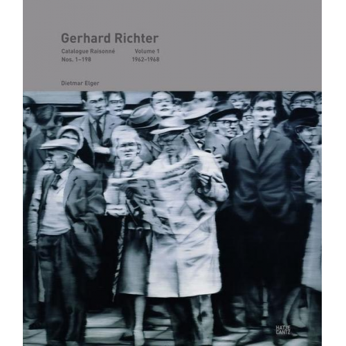 Dietmar Elger - Gerhard Richter Catalogue Raisonné. Volume 1