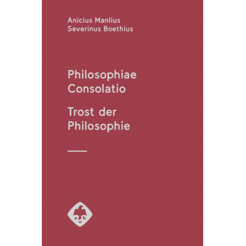 Philosophiae Consolatio - Trost der Philosophie