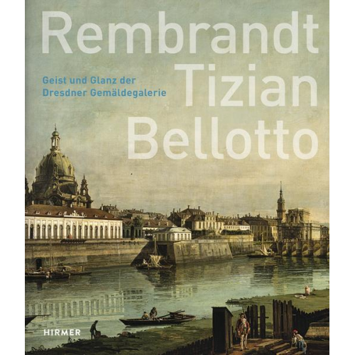 Rembrandt - Tizian - Bellotto