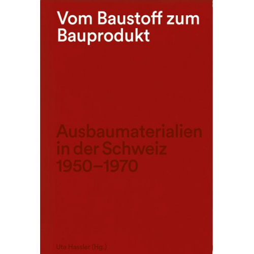 Vom Baustoff zum Bauprodukt