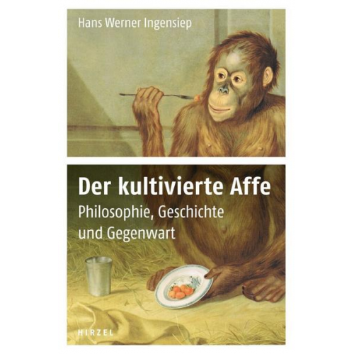 Hans Werner Ingensiep - Der kultivierte Affe