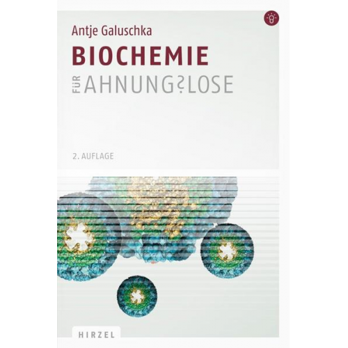 Antje Galuschka - Biochemie für Ahnungslose