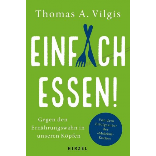 Thomas A. Vilgis - Einfach essen!