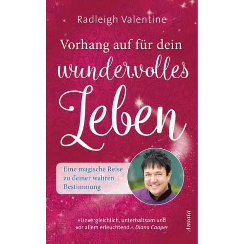 Radleigh Valentine - Vorhang auf für dein wundervolles Leben