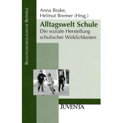 Anna Brake & Helmut Bremer - Alltagswelt Schule